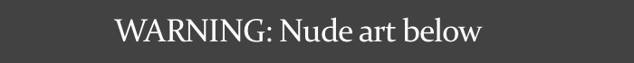 Warning: Nude art below